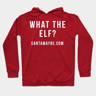 What the Elf? Hoodie